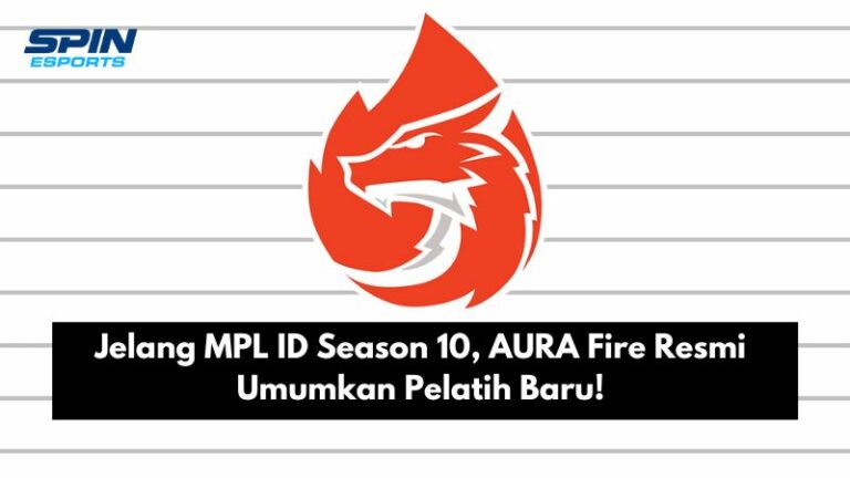 Jelang MPL ID Season 10, AURA Fire Resmi Umumkan Pelatih Baru!