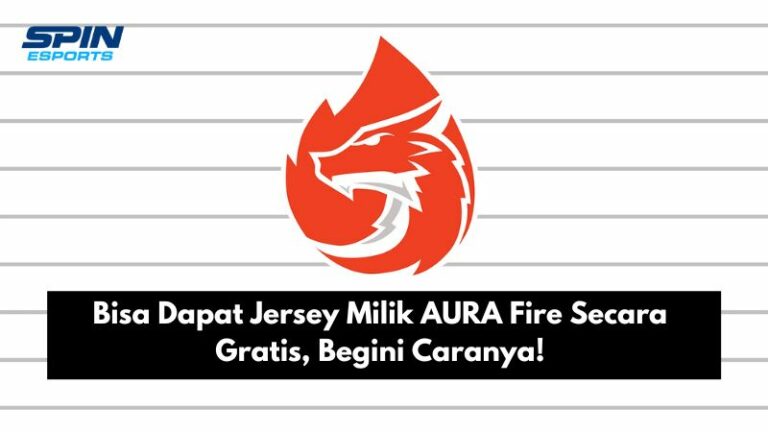 Bisa Dapat Jersey Milik AURA Fire Secara Gratis, Begini Caranya!