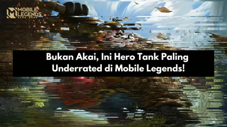 Bukan Akai, Ini Hero Tank Paling Underrated di Mobile Legends!