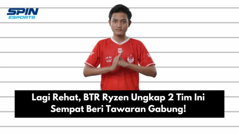 Lagi Rehat, BTR Ryzen Ungkap 2 Tim Ini Sempat Beri Tawaran Gabung!