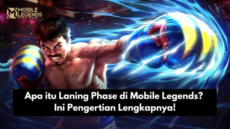 Apa itu Laning Phase di Mobile Legends? Ini Pengertian Lengkapnya!