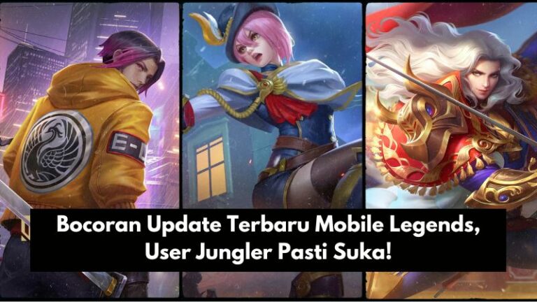 Bocoran Update Terbaru Mobile Legends, User Jungler Pasti Suka!