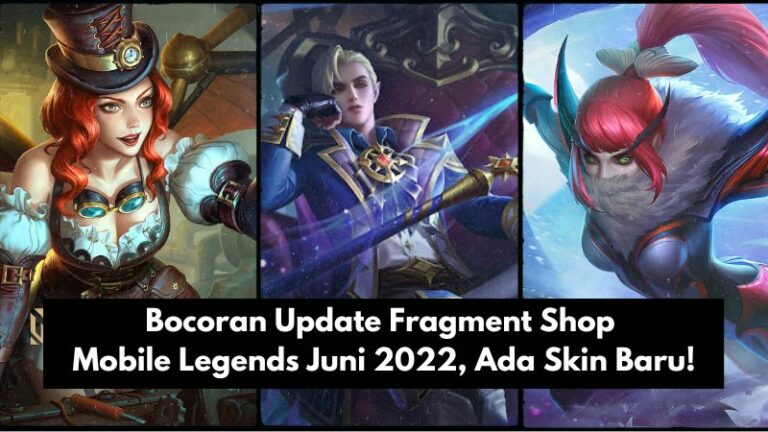 Bocoran Update Fragment Shop Mobile Legends Juni 2022, Ada Skin Baru!