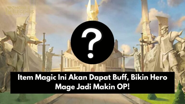 Item Magic OP Ini Akan Dapat Buff, Bikin Hero Mage Jadi Makin OP!