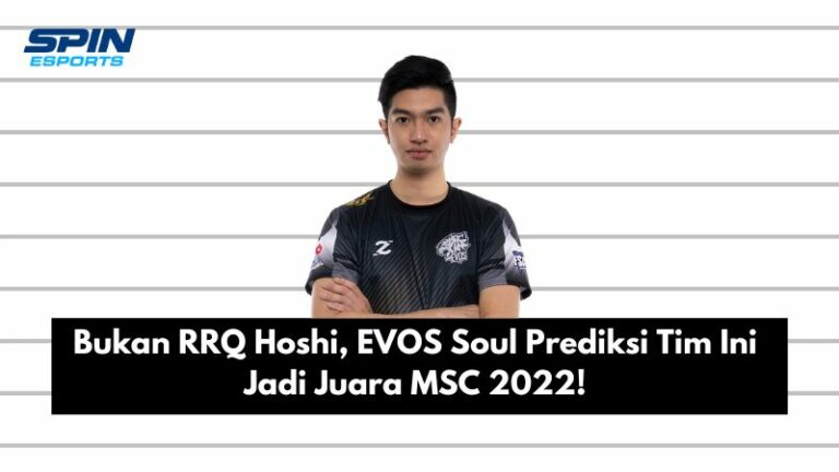 Bukan RRQ Hoshi, EVOS Soul Prediksi Tim Ini Jadi Juara MSC 2022!