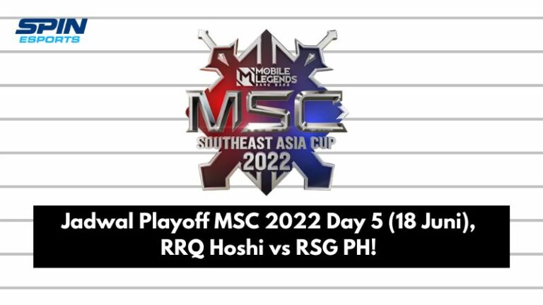 Jadwal Playoff MSC 2022 Day 5 (18 Juni), RRQ Hoshi vs RSG PH!