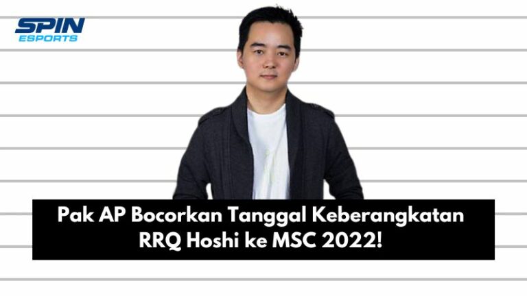 Pak AP Bocorkan Tanggal Keberangkatan RRQ Hoshi ke MSC 2022!