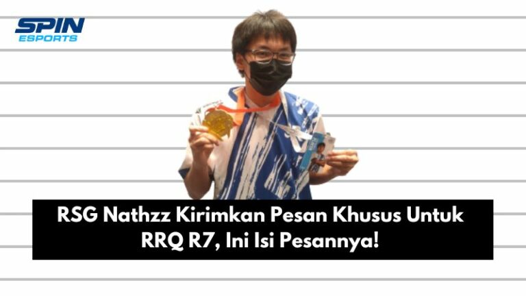 RSG Nathzz Kirimkan Pesan Khusus Untuk RRQ R7, Ini Isi Pesannya!
