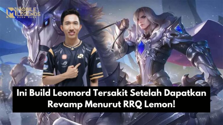Ini Build Leomord Tersakit Setelah Dapatkan Revamp Menurut RRQ Lemon!