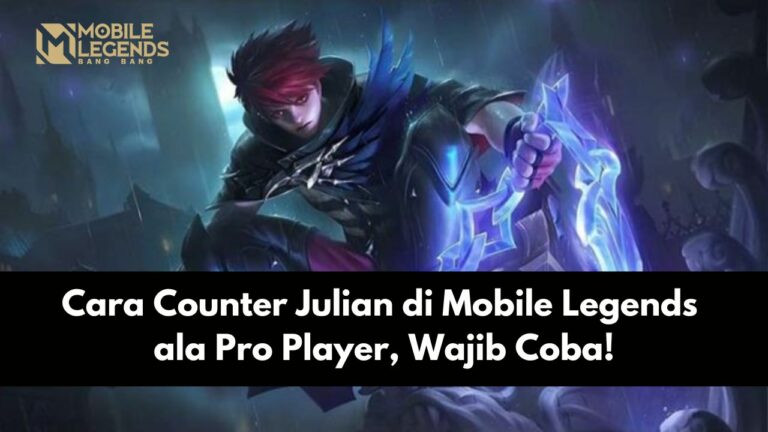 Cara Counter Julian Mobile Legends