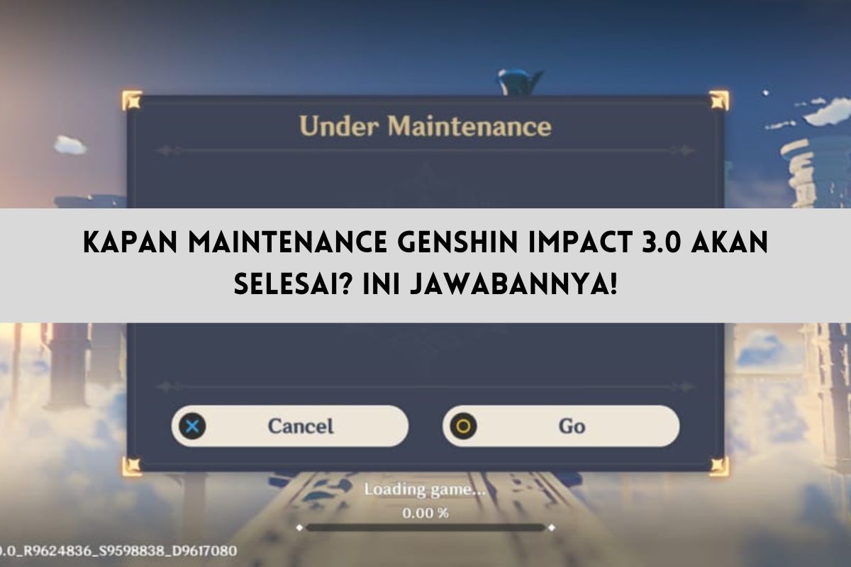 Kapan Maintenance Genshin Impact 3.0 Akan Selesai? Ini Jawabannya!
