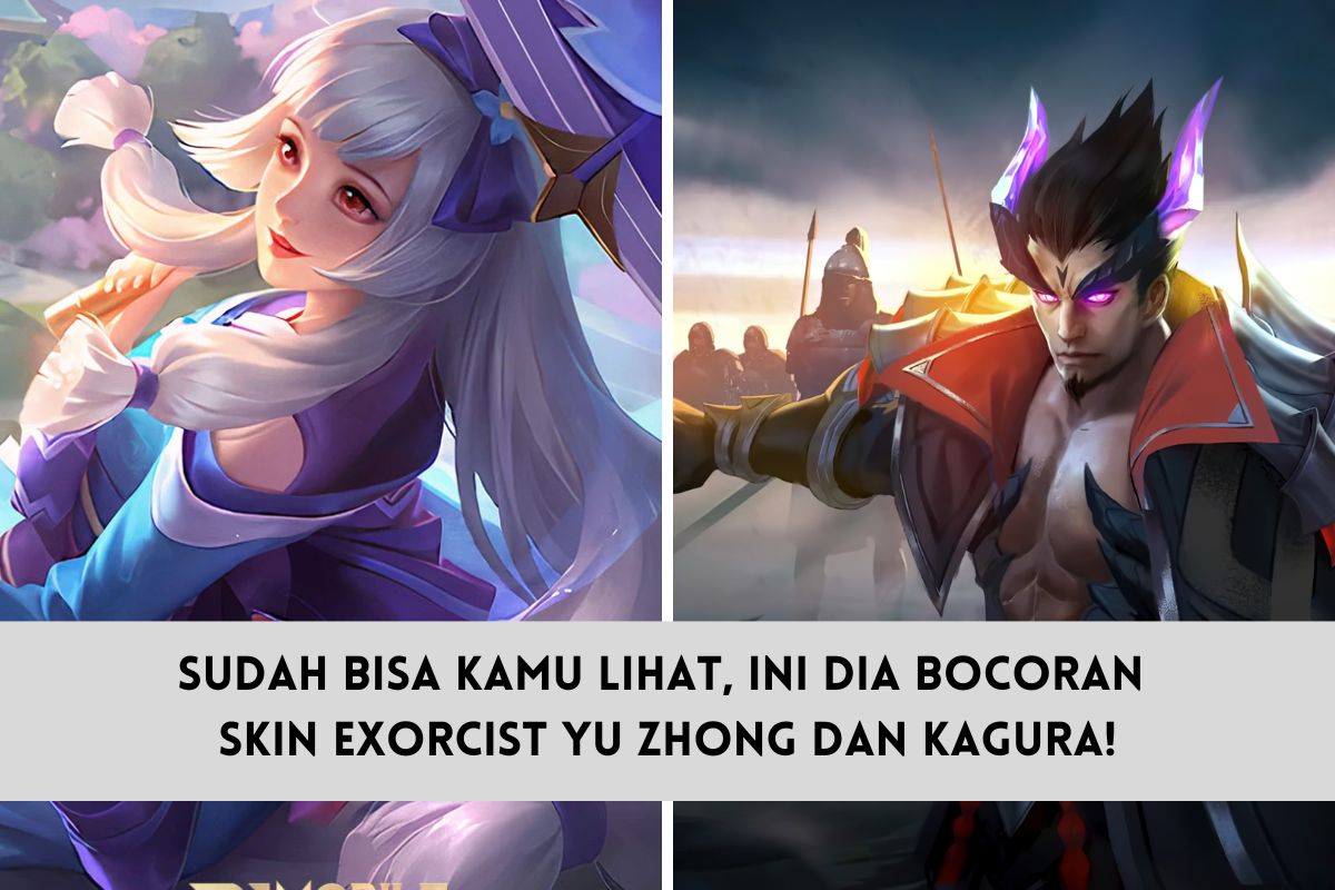 Sudah Bisa Kamu Lihat, Ini Dia Bocoran Skin Exorcist Yu Zhong dan Kagura!