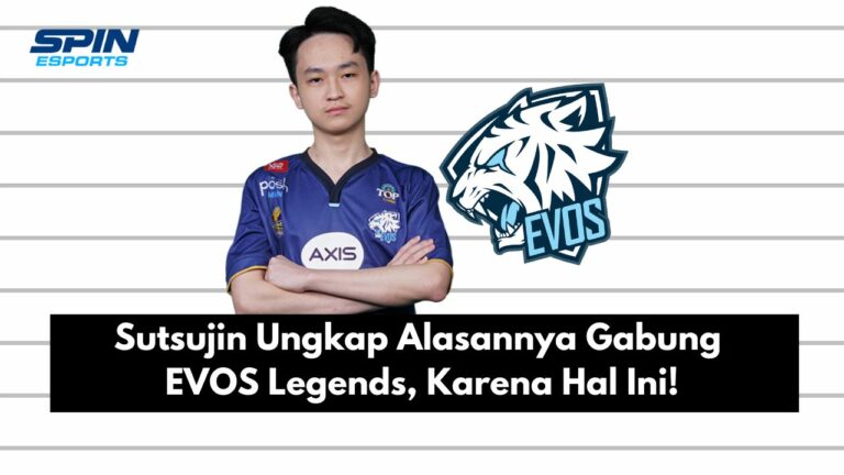 Sutsujin Ungkap Alasannya Gabung EVOS Legends, Karena Hal Ini!