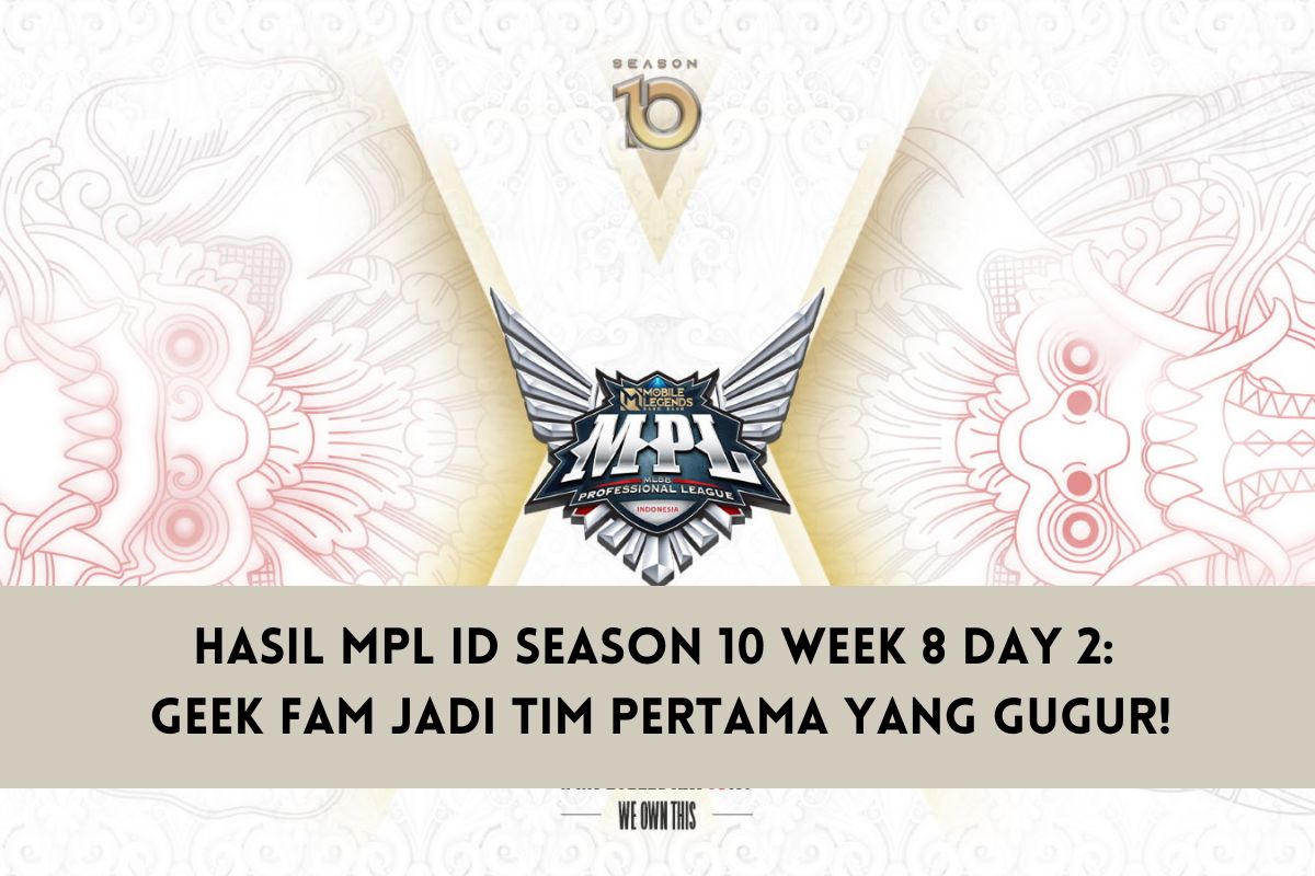 Hasil Mpl Id Season Week Day Geek Fam Jadi Tim Pertama Yang Gugur