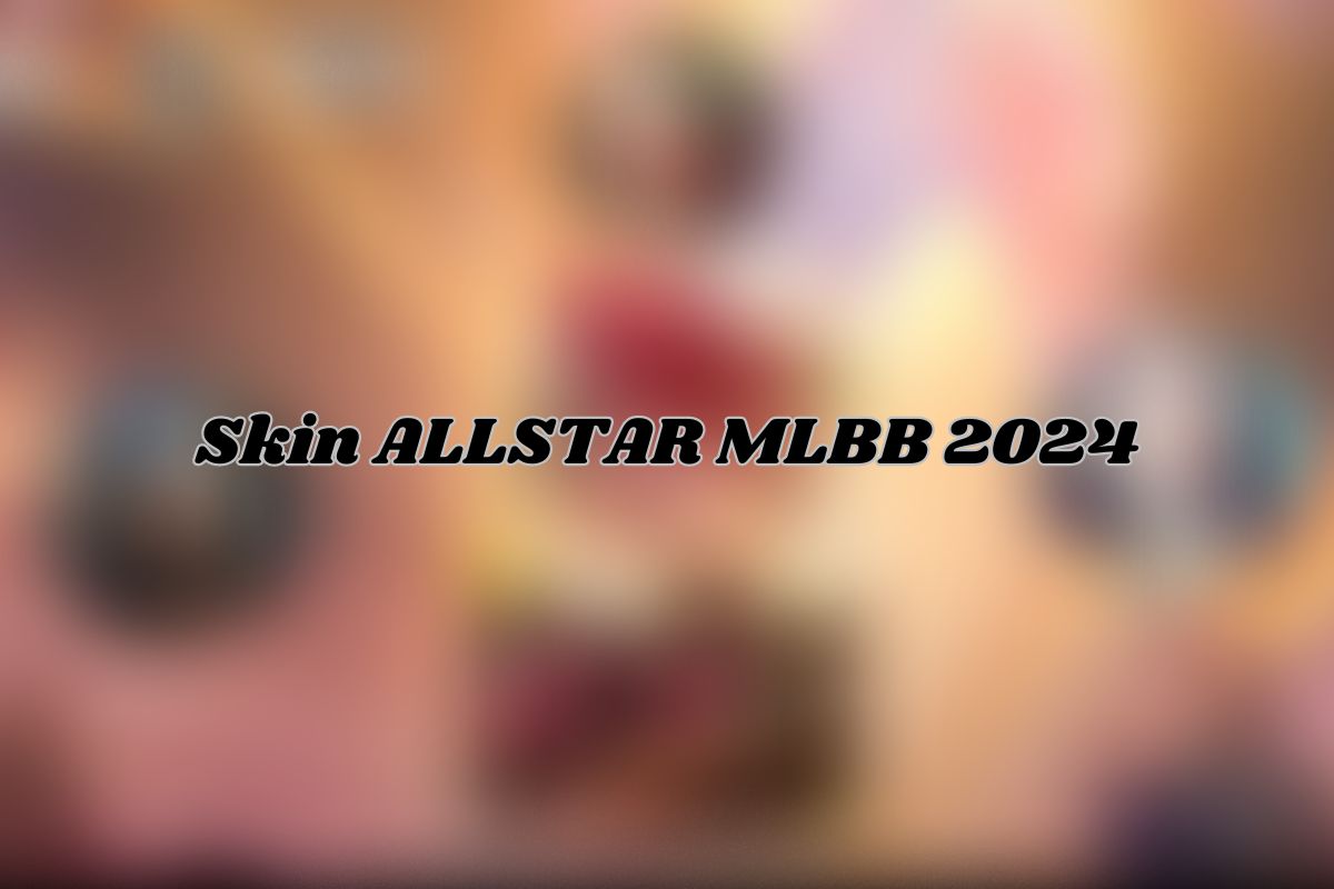 Bocoran Skin ALLSTAR Mobile Legends 2024 Untuk Tiga Hero Ini   Skin ALLSTAR 2024 1 